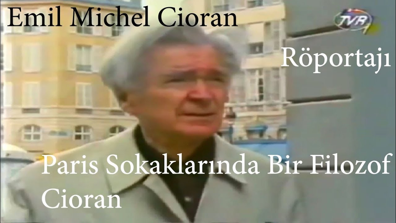 Paris Sokaklarında Bir Filozof Cioran (Türkçe Altyazılı)