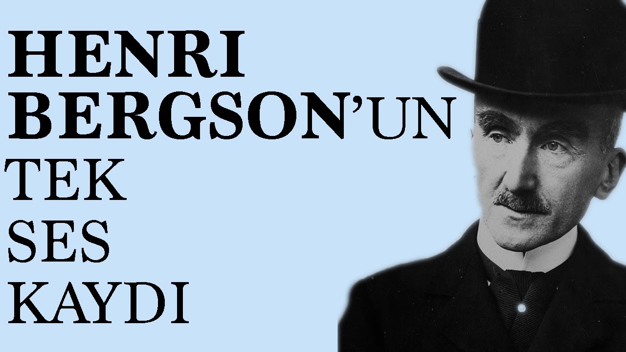 Filozof Henri Bergson’un tek ses kaydı: Sanat ne işe yarar?