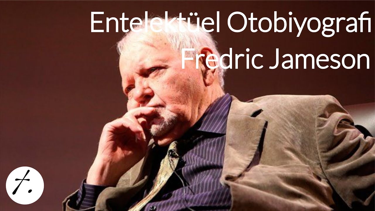 Fredric Jameson: Entelektüel Otobiyografi