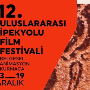 12. ULUSLARARASI İPEKYOLU FİLM FESTİVALİ  13 -19 ARALIK TARİHLERİ ARASINDA İZLEYİCİSİYLE BULUŞUYOR