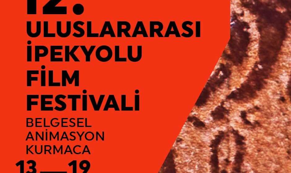 12. ULUSLARARASI İPEKYOLU FİLM FESTİVALİ  13 -19 ARALIK TARİHLERİ ARASINDA İZLEYİCİSİYLE BULUŞUYOR