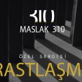 Sergi: Maslak 310’da Rastlaşmalar