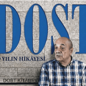Dost: 49 Yılın Hikâyesi