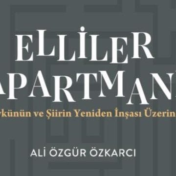 Elliler Apartmanı: Öykünün ve Şiirin Yeniden İnşası Üzerine
